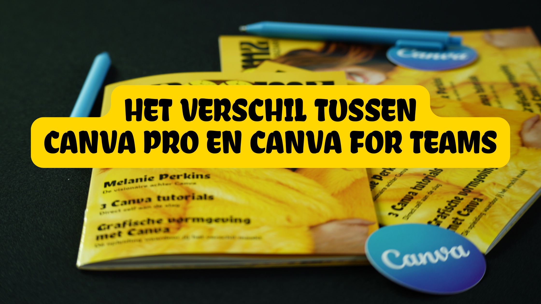 Verschil tussen Canva Pro en Canva for Teams